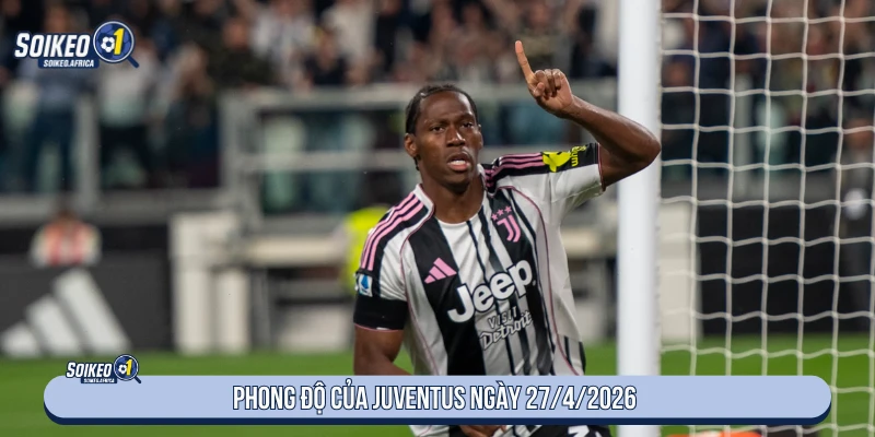 Soi Kèo AC Milan vs Juventus 01:45 Ngày 27/4/2026 Phong độ Juventus trước trận ngày 27/4/2026