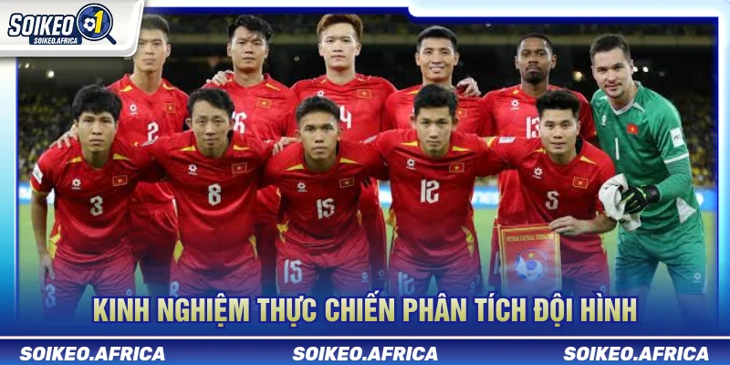 Đội Hình Ra Sân Ảnh Hưởng Kèo Bóng Đá Ra Sao? Cách kiểm tra đội hình ra sân ảnh hưởng kèo bóng đá trước trận